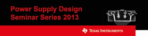 Seminarium Power Supply Design Seminar 2013 firmy Texas Instruments